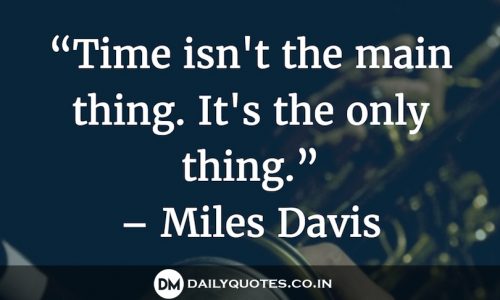 Time, Only, Thing, Quotes