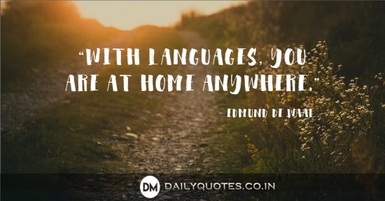 “With languages, you are at home anywhere.”
