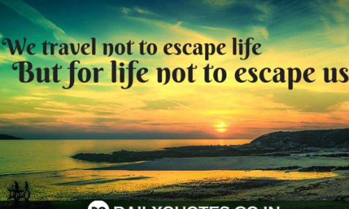 Travel, Escape, Life, Quotes
