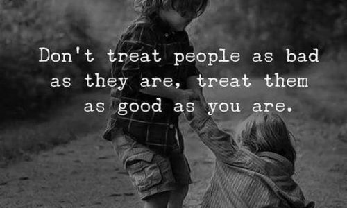 Treat, People, Bad, Good, Quotes, DailyQuotes