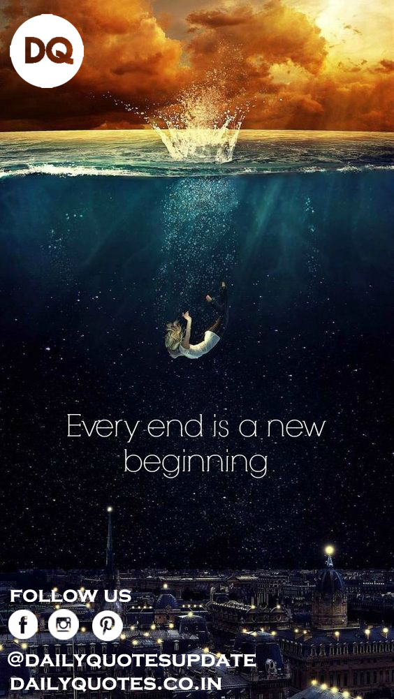 Every, End, New, Begining, Quotes