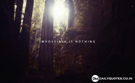 “Impossible is nothing.”