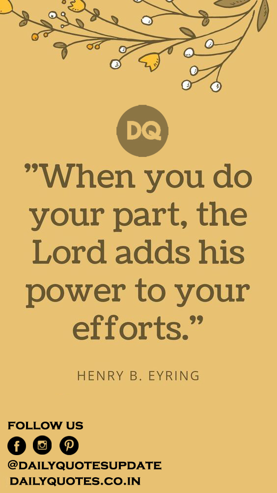 Part, Lord, Adds, Power, Efforts, Quotes, Daily Quotes