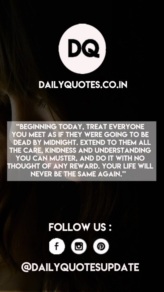 “Beginning today, treat everyone…………
