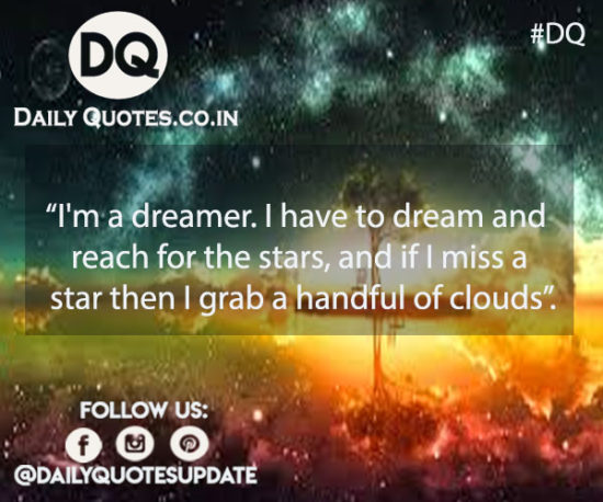 “I’m a dreamer.
