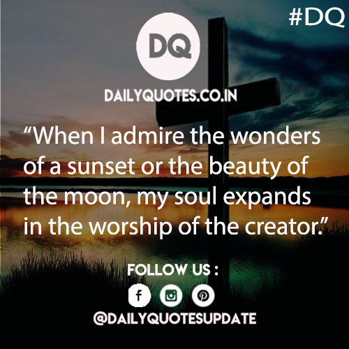 When I admire the wonders
